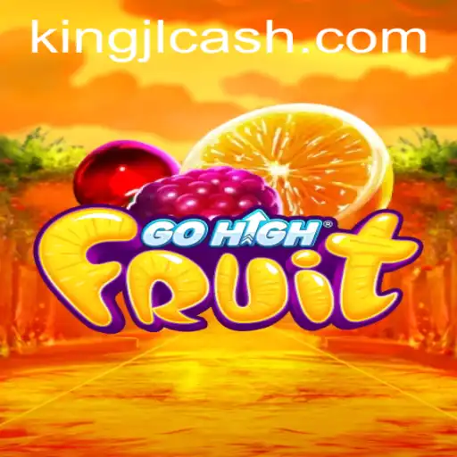 GoHighFruit: A Comprehensive Guide to the Trending Game and KingJL Spotlight