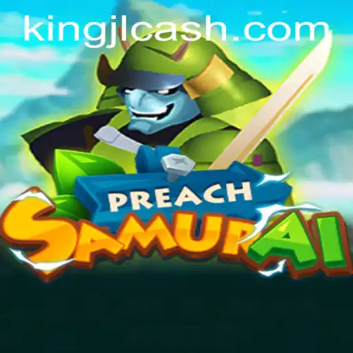 Exploring the World of PreachSamurai: The Game Revolutionizing Strategy with KingJL